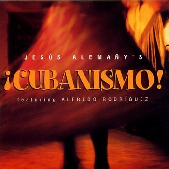 Jesus Cubanismo! & Alemany - Cubanismo!