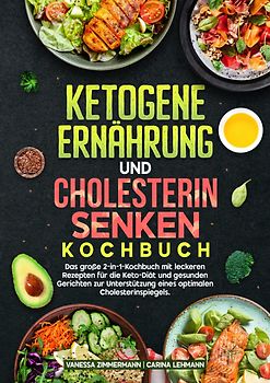 Ketogene Ernährung und Cholesterin Senken Kochbuch