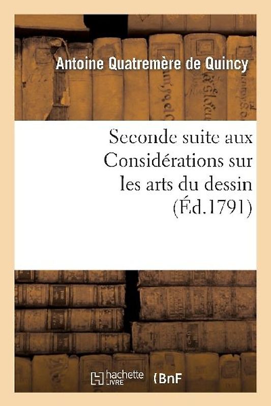 Seconde Suite Aux Considérations Sur Les Arts Du Dessin, Ou Projet de Règlement