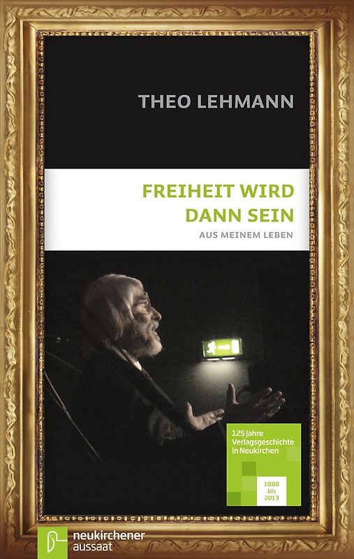 Freiheit wird dann sein. Aus meinem Leben