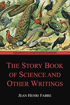 The Story Book of Science and Other Writings (Graphyco Annotated Edition)