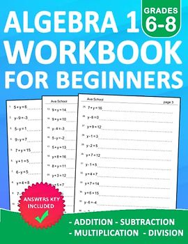 Algebra 1 Workbook For Beginners Grades 6-8 Addition,Subtraction,Multiplication,Division Exercises With Answers: Algebra 1 Equation Practice Workbook ... | Algebra 1 Review and Practice Book for kids