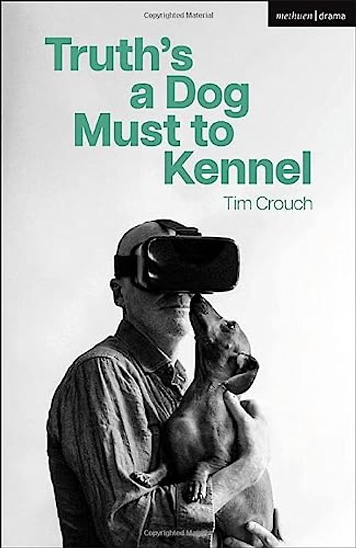 Truth’s a Dog Must to Kennel (Modern Plays)