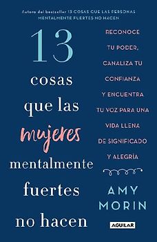 13 Cosas Que Las Mujeres Mentalmente Fuertes No Hacen / 13 Things Mentally Strong Women Don't Do