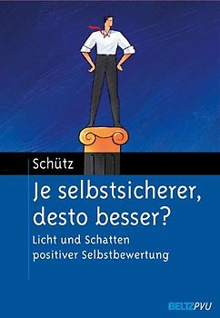 Je selbstsicherer, desto besser?
