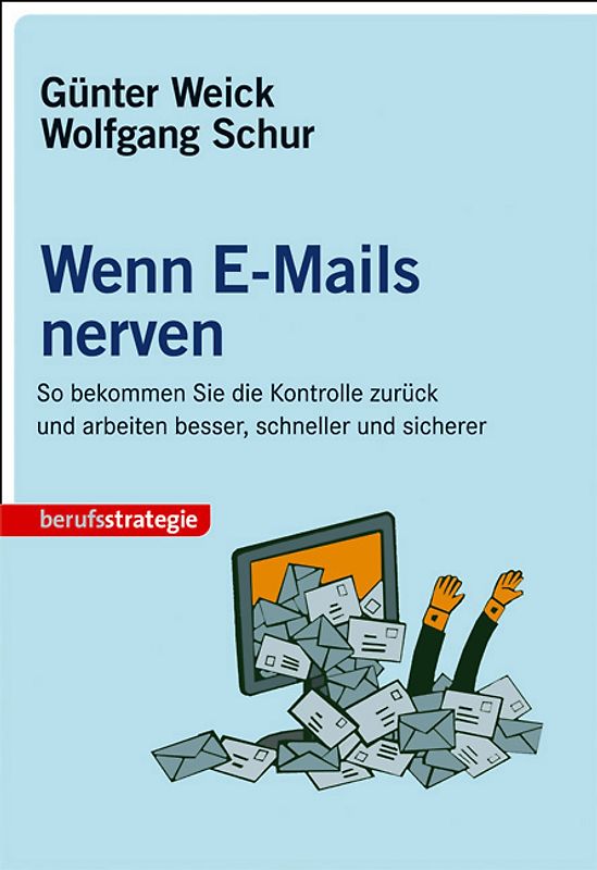 STARK Günter Weick/Wolfgang Schur: E-Mails nerven