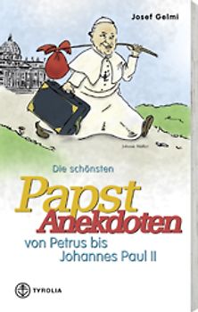 Die schönsten Papst-Anekdoten von Petrus bis Johannes Paul II.