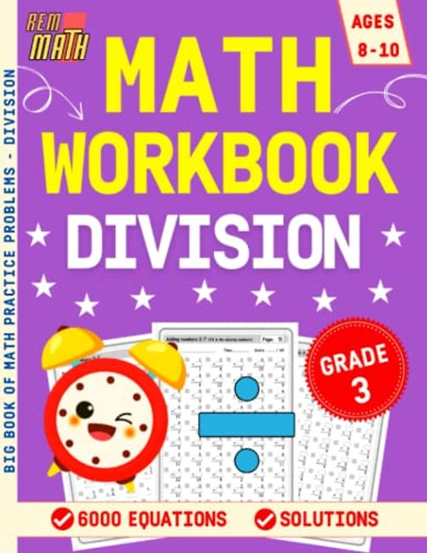 RemMath Division Workbook Grade 3: Math Timed Tests - Practice Pages With 6000 Equations For Kids Ages 8-10, Everyday Exercises For 3rd Graders (Beginners Division Math Worksheets)