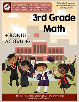 3rd Grade Math: Third Grade Workbook-Ages 7-9, Multiplication, Division, Word Problems, Graphs, Addition, Subtraction, Fractions, Time, Money AND MORE! (Learning with a Black History Twist Vol1)
