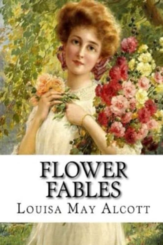 Flower Fables (Annotated)