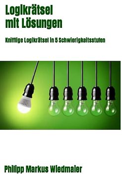 Logikrätsel mit Lösungen: Knifflige Logikrätsel in 5 Schwierigkeitsstufen