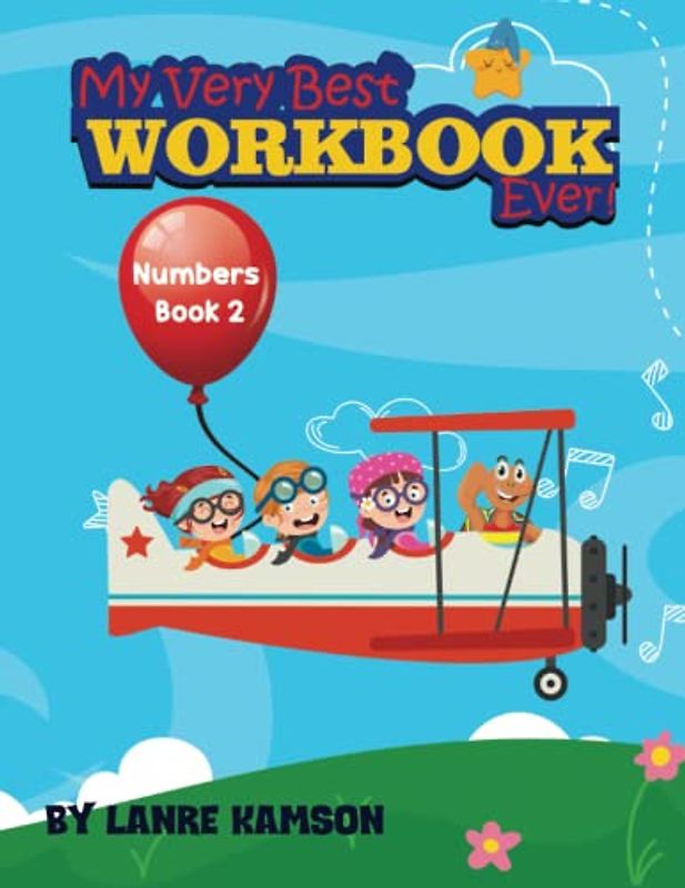 My Very Best Workbook Ever! : An Interactive Workbook for Children: Numbers Book 2