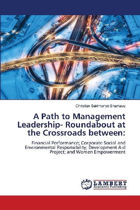 A Path to Management Leadership- Roundabout at the Crossroads between:
