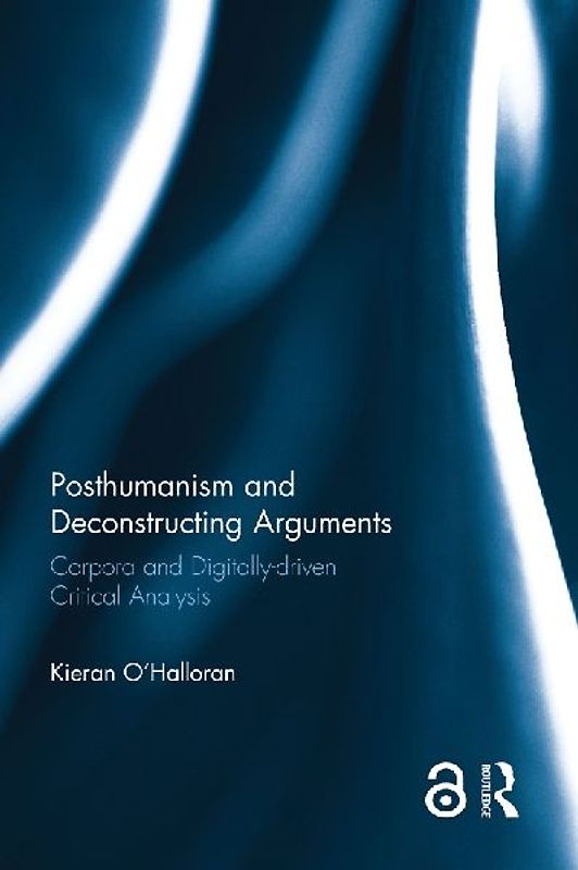 Posthumanism and Deconstructing Arguments