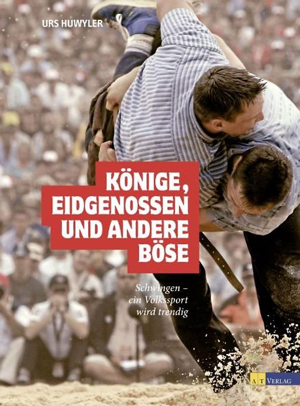 Könige, Eidgenossen und andere Böse