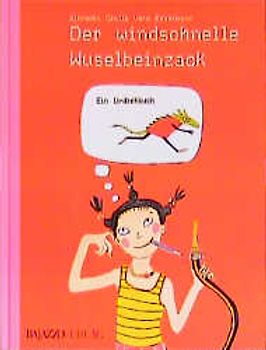 Der windschnelle Wuselbeinzack