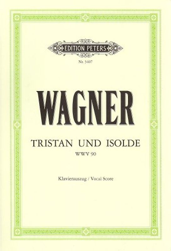 Tristan und Isolde (Oper in 3 Akten) WWV 90: Klavierauszug