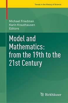 Model and Mathematics: From the 19th to the 21st Century