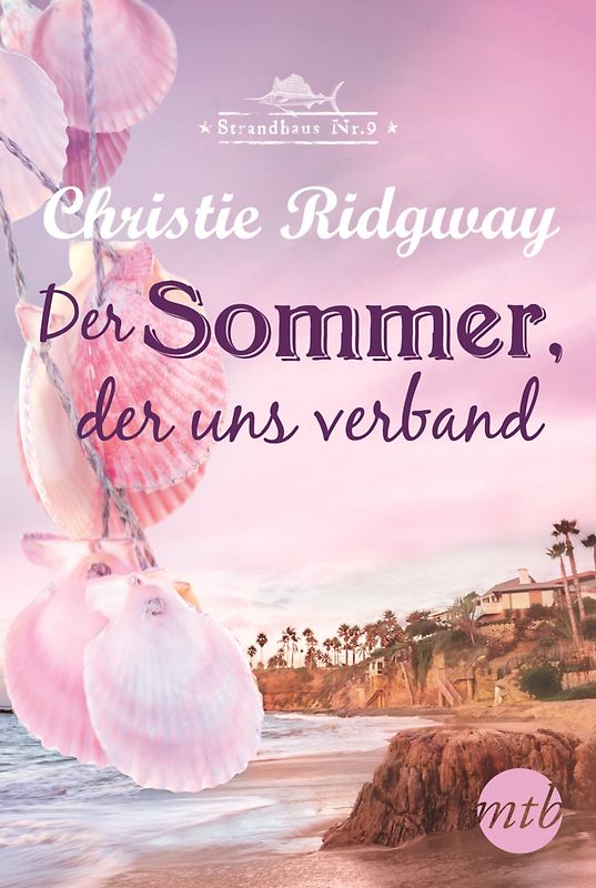 Strandhaus Nr. 9: Der Sommer, der uns verband