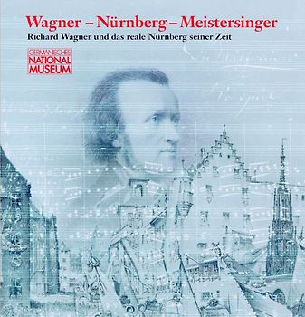 Wagner - Nürnberg - Meistersinger