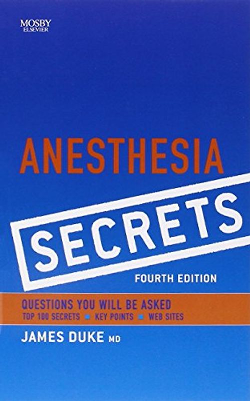Anesthesia Secrets (Secrets (C.V. Mosby)) - James Duke