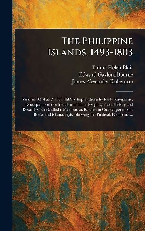 The Philippine Islands, 1493-1803