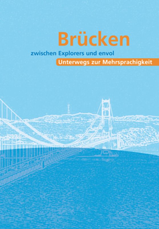 Brücken zwischen Explorers und envol