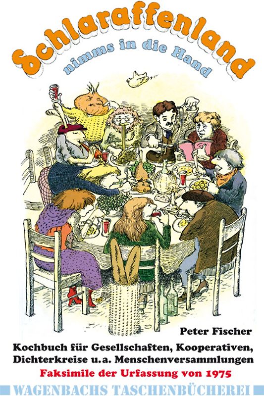 Schlaraffenland nimms in die Hand