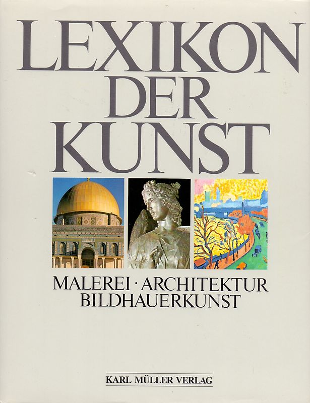 Lexikon der Kunst. Malerei, Architektur, Bildhauerkunst