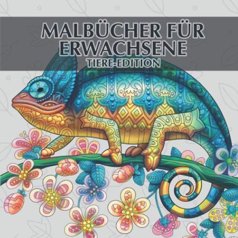 Malbücher für Erwachsene - Tiere-Edition: 40 einzigartige Tiere zum ausmalen und entspannen