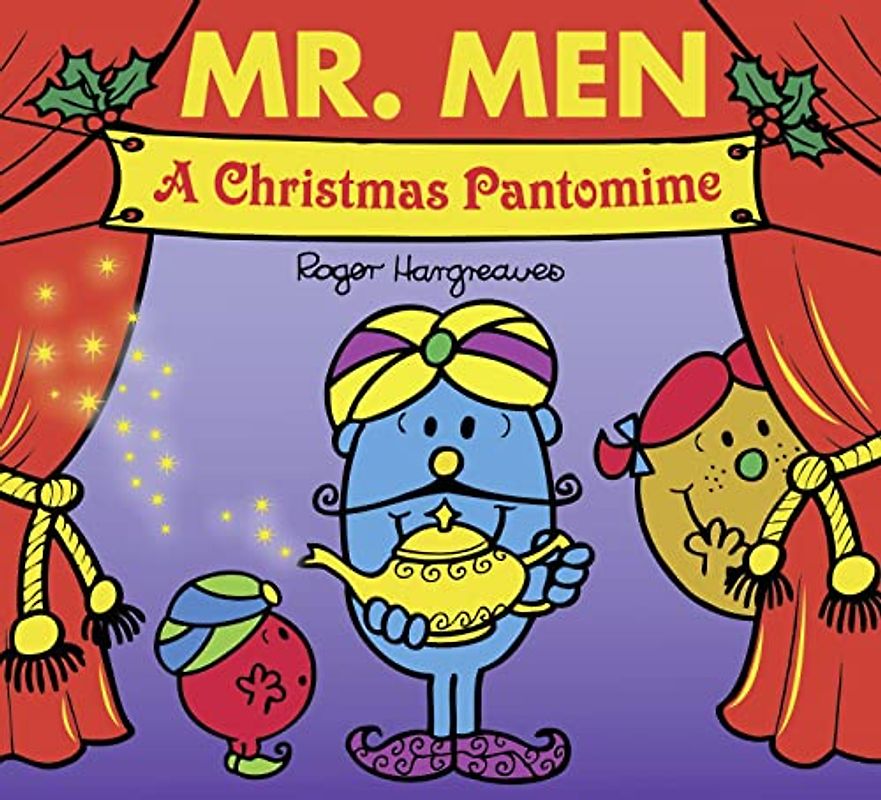 Mr. Men: A Christmas Pantomime: The Perfect Christmas Stocking Filler Gift for Young Children (Mr. Men & Little Miss Celebrations)