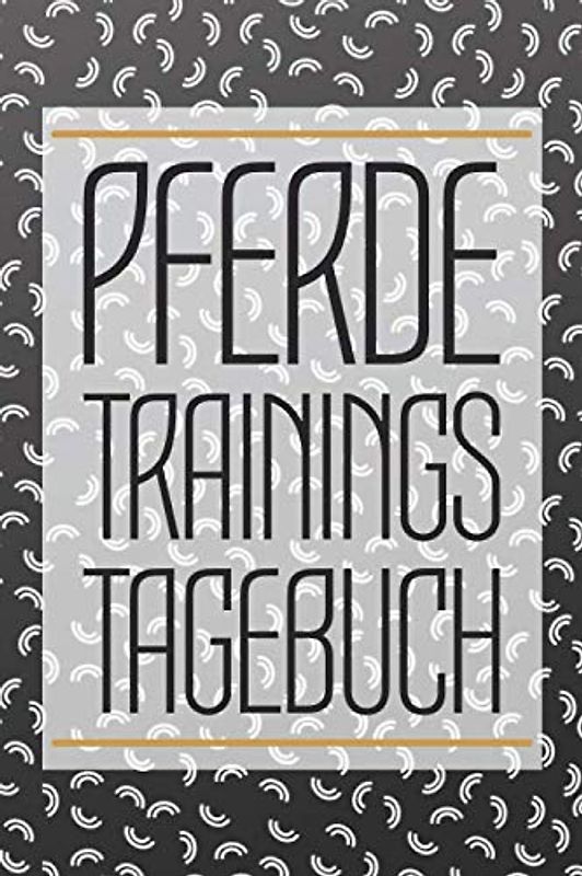 Pferde Trainingstagebuch: Reitertagebuch für das Reiten im Stall mit deinem Pferd - Reitbuch und Pferdebuch zum Ausfüllen deiner Pferdetrainings