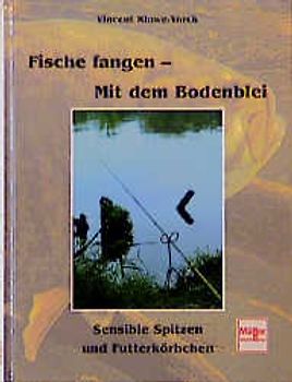 Fische fangen - Mit dem Bodenblei
