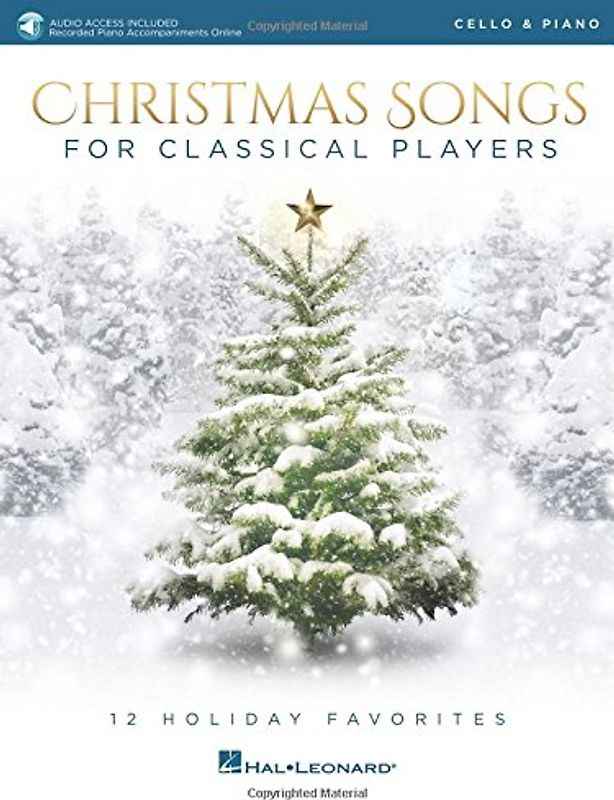 Christmas Songs for Classical Players - Cello and Piano: 12 Holiday Favorites [With Access Code]