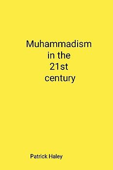 Muhammadism and the 21st Century