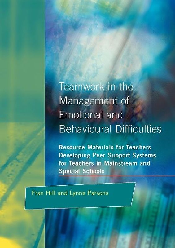 Teamwork in the Management of Emotional and Behavioural Difficulties
