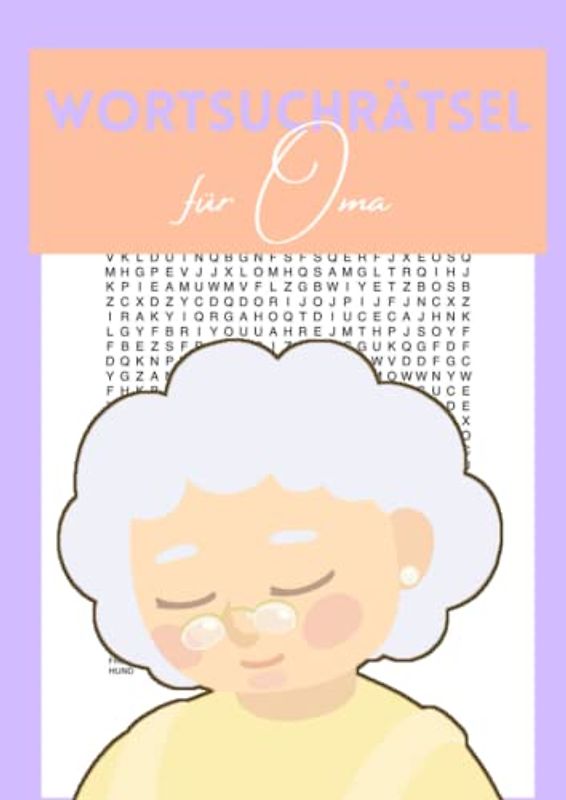 Wortsuchrätsel für Oma: 100 Rätsel - die ideale Beschäftigung für Erwachsene und Senioren