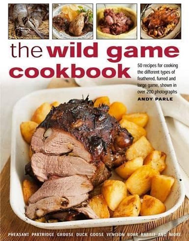 The Wild Game Cookbook