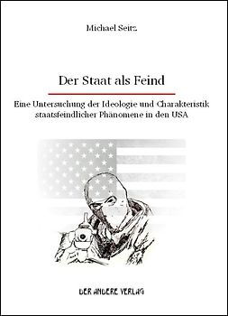 Der Staat als Feind
