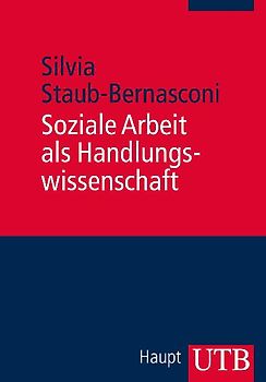 Soziale Arbeit als Handlungswissenschaft