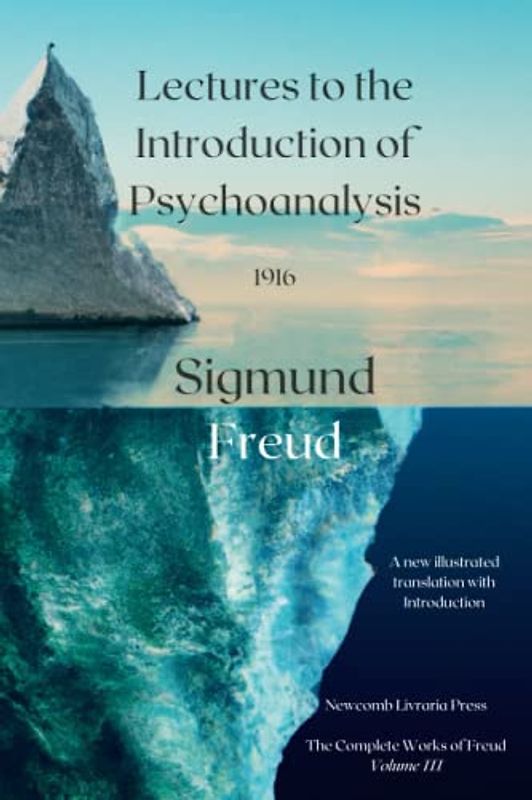 Lectures on the Introduction to Psychoanalysis: A New Translation