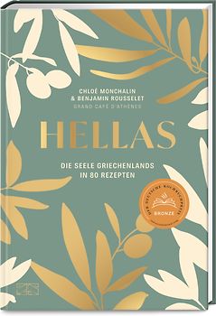 Hellas. Die Seele Griechenlands in 80 Rezepten