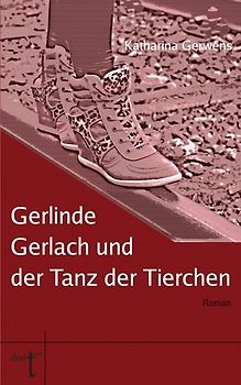 Gerlinde Gerlach und der Tanz der Tierchen