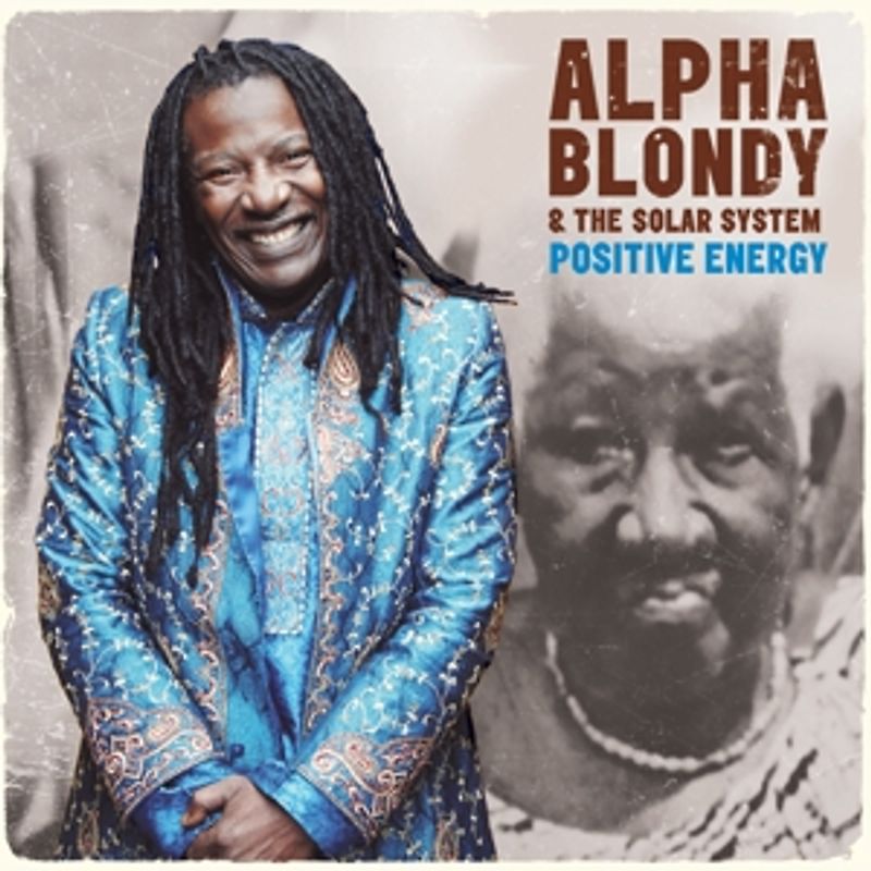 Alpha Blondy & the Solar System - Positive Energy