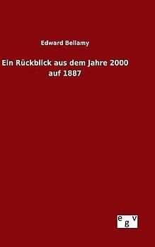 Ein Rückblick aus dem Jahre 2000 auf 1887