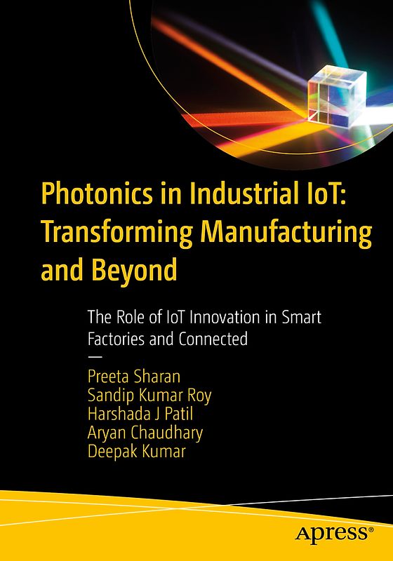 Photonics in Industrial IoT: Transforming Manufacturing and Beyond
