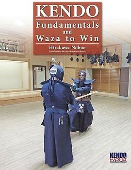 Kendo - Fundamentals and Waza to Win (Hardback)