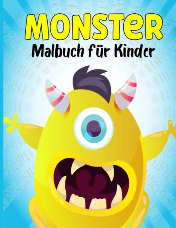 Monster Malbuch für Kinder: Perfekte Malvorlagen für Kinder, Jungen und Mädchen ab 3 Jahr | 39 niedliche Illustrationen | 8,5 x 11 Zoll.