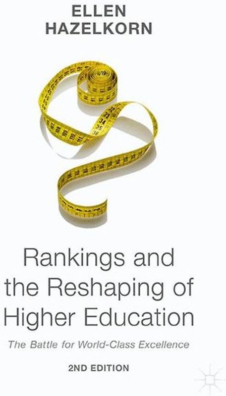 Rankings and the Reshaping of Higher Education
