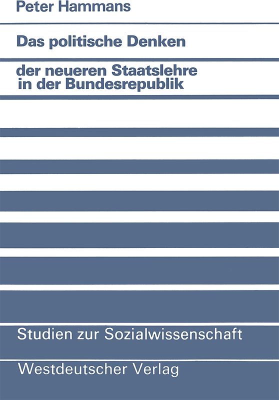 Das politische Denken der neueren Staatslehre in der Bundesrepublik